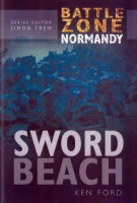 Sword Beach (Battle Zone Normandy) by Ken Ford Hardback Book The Fast Free