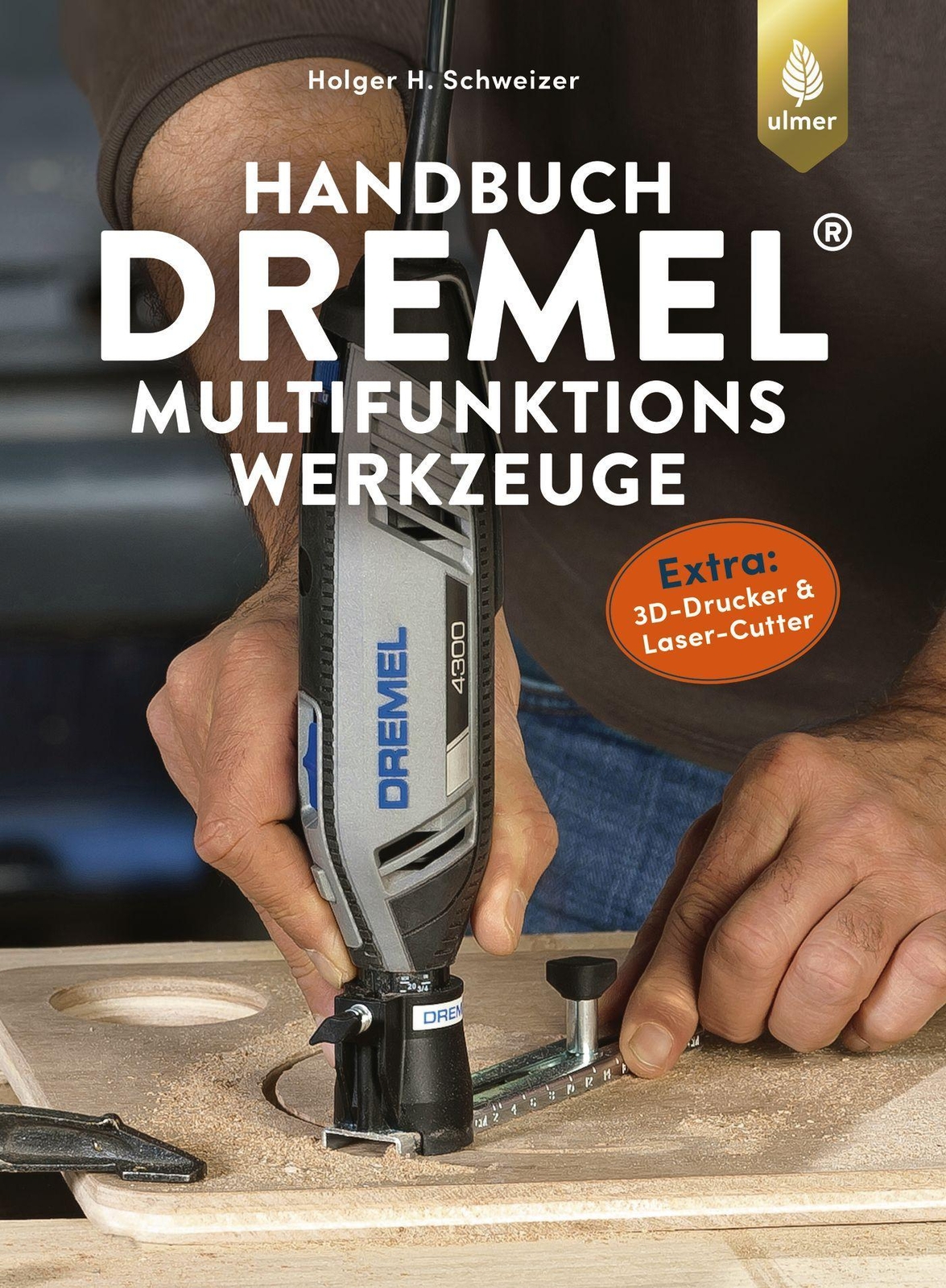 Handbuch Dremel-multifunktionswerkzeuge, Holger H. Schweizer