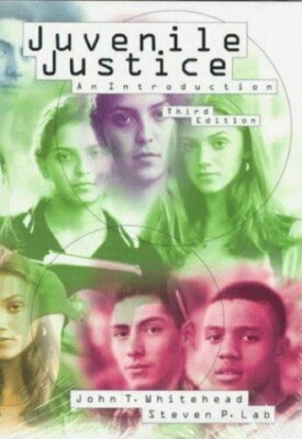 Juvenile Justice: An Introduction 3rd Edition by John T. Whitehead,Steven P. Lab