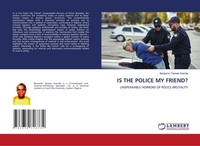 IS THE Police MY Friend? Benjamin Terseer Avenda