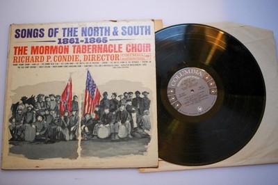 The Mormon Tabernacle Choir SONGS OF THE NORTH AND SOUTH, 1861 VINYL LP RECORD