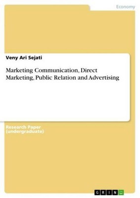 Marketing Communication, Direct Marketing, Public Relation and Advertising Veny 