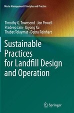 Sustainable Practices for Landfill Design and Operation - 9781493944132