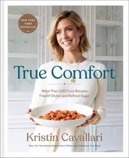 True Comfort : More Than 100 Cozy Recipes Free of Gluten and Refi