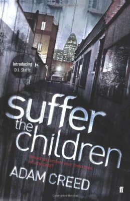 Suffer the Children By Adam Creed. 9780571243631 | eBay