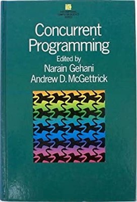 Concurrent Programming Perfect Andrew D., Gehani, Narain McGettri