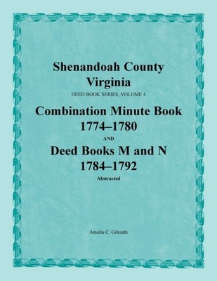 Gilreath - Shenandoah County Virginia Deed Book Series Volume 4 Co - X555z