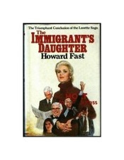 The Immigrant's Daughter Howard Fast Very Good hardcover