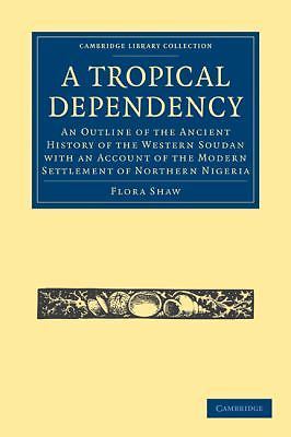A Tropical Dependency Shaw Paperback Cambridge University Press 9781108024921
