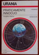 Praticamente innocuo Douglas Adams Mondadori Urania 1209 11/7/1993 I romanzi