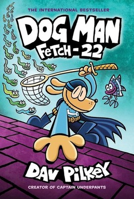 Premium Fetch 22 From The Creator Of Captain Underpants Dog Man 8 H High Qualit