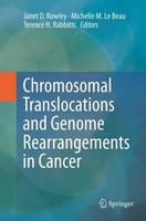 Chromosomal Translocations And Genome Rearrangements In Cancer Janet D. Rowley
