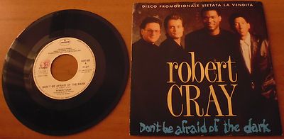 206 45 GIRI ROBERT CRAY - DON'T BE AFRAID OF THE DARK - SMOKING GUN PROMO 7/17