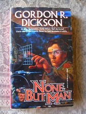 Gordon R. Dickson - None but Man - 1989 - paperback