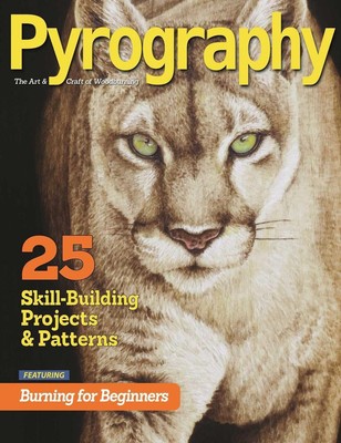 Pyrography (Bookazine): 25 Skill-Building Projects & Patterns featuring Burning 