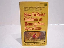 How to Raise Children at Home in Your Spare Time Paperback Marvin