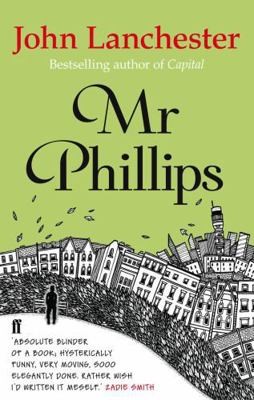 mr phillips. john lanchester by John Lanchester