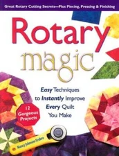 Rotary Magic: Easy Techniques to Instantly Improve Every Quilt You Make ( - GOOD