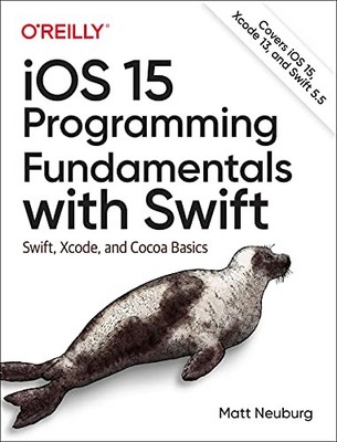 iOS 15 Programming Fundamentals with Swift: Swift, Xcode, and Co