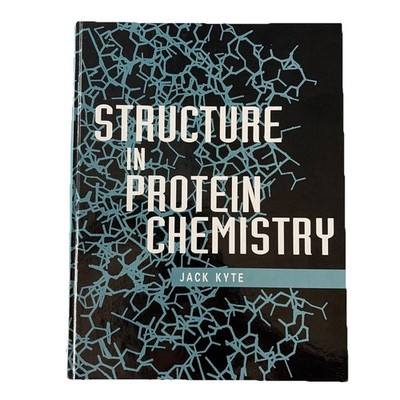 Structure in Protein Chemistry by Jack Kyte Hardcover Good 1995 Ed