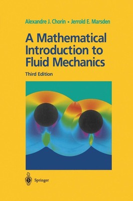 A Mathematical Introduction to Fluid Mechanics | Jerrold E. Marsden (u. a.)