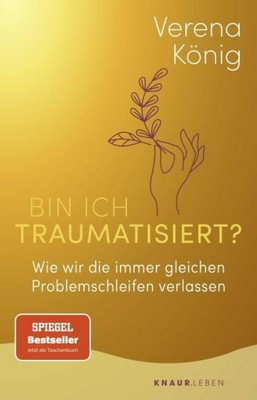 Bin ich traumatisiert?, Verena König