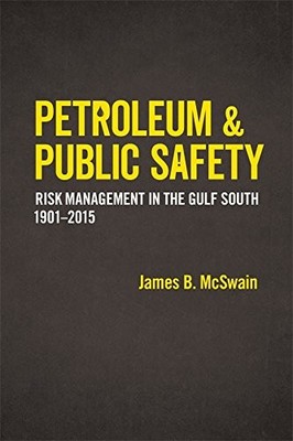 PETROLEUM AND PUBLIC SAFETY: RISK MANAGEMENT IN THE GULF By James B. Mcswain VG+