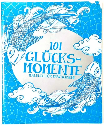 Malvorlagen 101 Glücksmomente, für Künstler, Kinder und Erwachsene geeignet