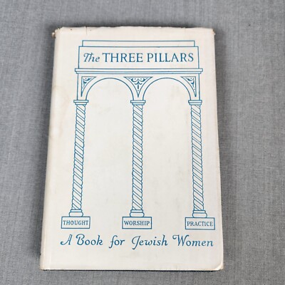 The Three Pillars Thought Worship Practice For Jewish Women 1958 Melamed HC DJ