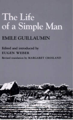 The Life of a Simple Man - Paperback By Emile Guillaumin - ACCEPTABLE