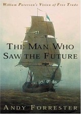 The Man Who Saw the Future: William Patersons...