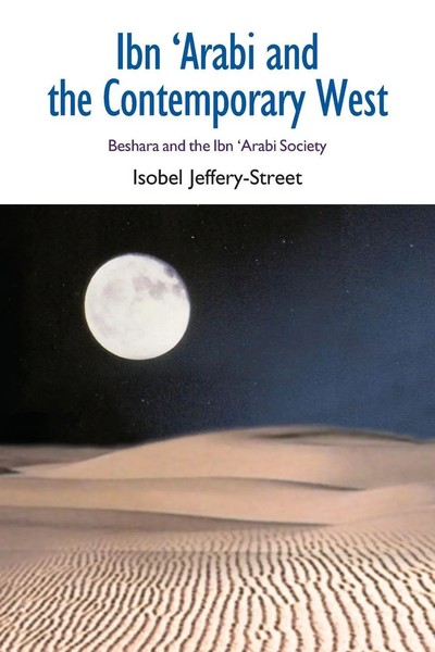 Ibn 'Arabi And The Contemporary West Beshara And The Ibn 'Arabi Society Buch-image