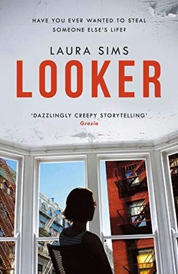 Looker: 'A slim novel that has maximum ..., Sims, Laura