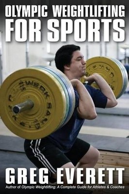 Greg Everett Olympic Weightlifting for Sports (Taschenbuch)