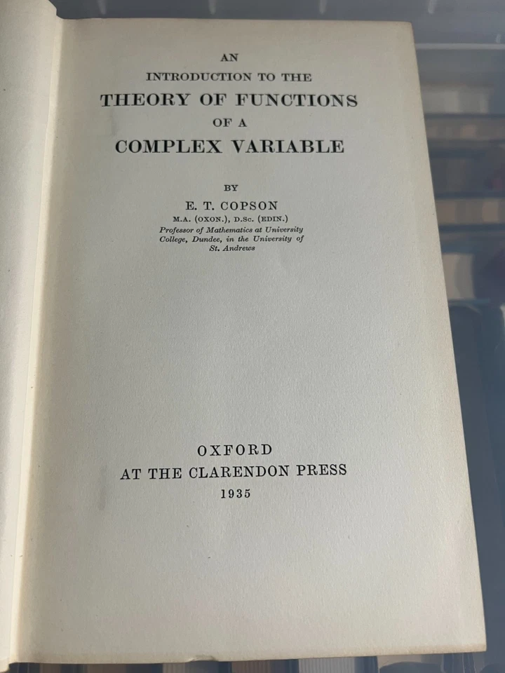 AN INTRODUCTION TO THETHEORY OF FUNCTIONS OF A COMPLEX VARIABLE - COPSON 1935 - Image 3 of 3
