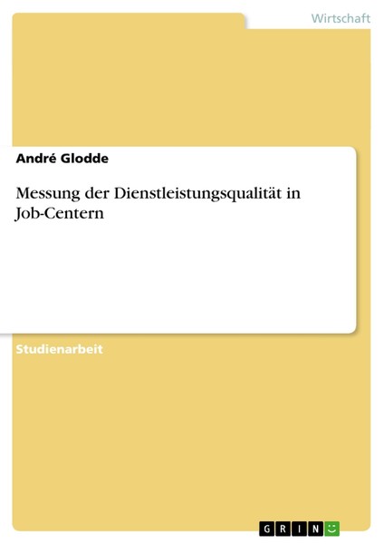 Messung Der DienstleistungsqualitäT In Job-Centern | Buch | 9783640870202-image