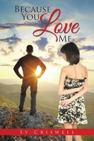 Sy Criswell | Because You Love Me | Taschenbuch | Englisch (2014) | Xlibris