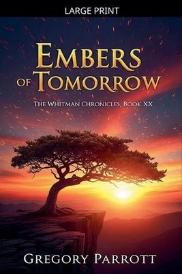 Embers of Tomorrow by Gregory Parrott Paperback Book