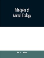 Principles Of Animal Ecology W. C. Allee Taschenbuch Kartoniert / Broschiert