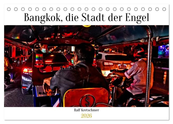 Bangkok Stadt Der Engel Von Ralf Kretschmer (Tischkalender 2026 Din A5 Quer),...-image