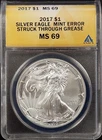 2017 Silver Eagle certified MS 69 by ANACS! Mint Error, Struck Through Grease!
