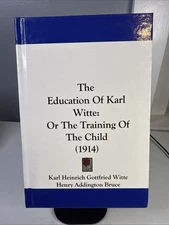 The Education of Karl Witte: or The Training of Child (1914) Hardcover 