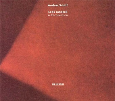 ANDRÁS SCHIFF LEOS JANÁCEK: A RECOLLECTION NEW CD