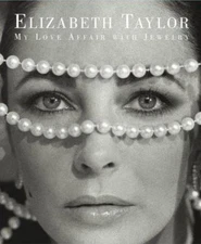 Elizabeth Taylor: My Love Affair with Jewelry, Taylor, Elizabeth, 9780743254380