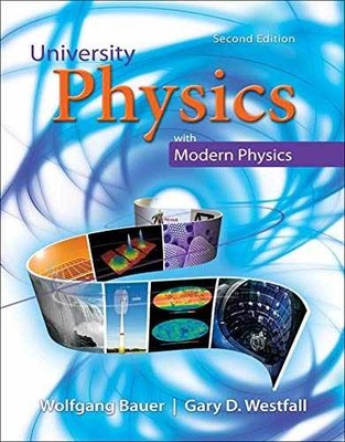 University Physics with - Hardcover, by Bauer Wolfgang; Westfall - Very Good