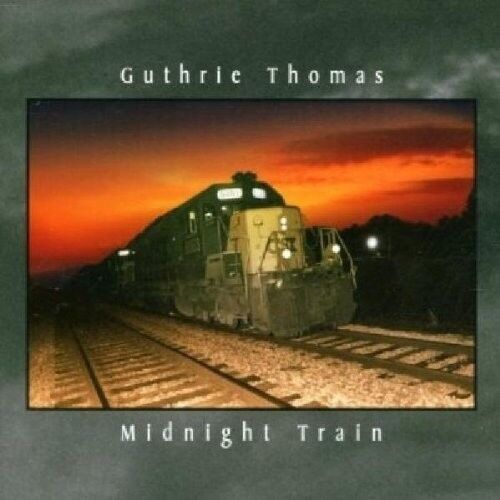 GUTHRIE THOMAS - MIDNIGHT TRAIN  CD NEW!  - Picture 1 of 2