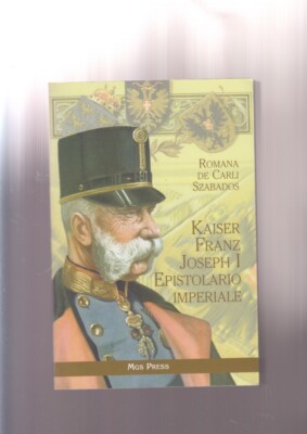 Szabados KAISER FRANZ JOSEPH I KAISERBRIEF mgs press habsburg
