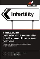 Valutazione Dell'infertilità Femminile In Età Riproduttiva E Sua Gestione Muhamm
