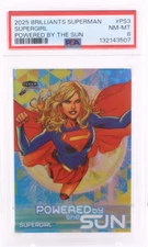 2025 FLEER BRILLIANTS SUPERMAN POWERED BY THE SUN SUPERGIRL #PS3 PSA 8