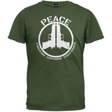 Peace Through Superior Fire Power Military Green Adult Mens T-Shirt